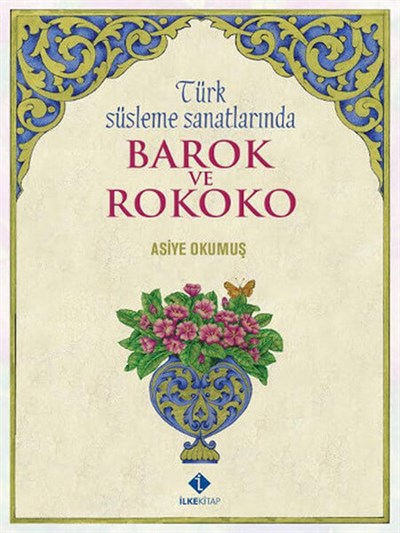 Türk Süsleme Sanatlarında Barok Ve Rokoko Asiye Okumuş