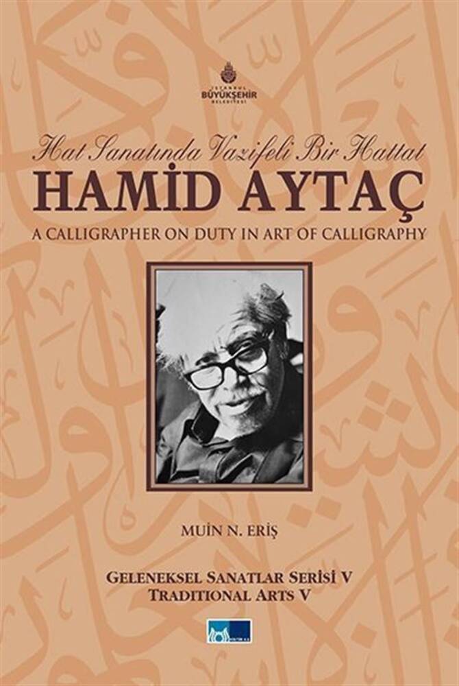 Hat Sanatında Vazifeli Bir Hattat Hamid AYTAÇ