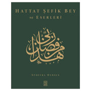 Calligrapher Şefik Bey and His Works