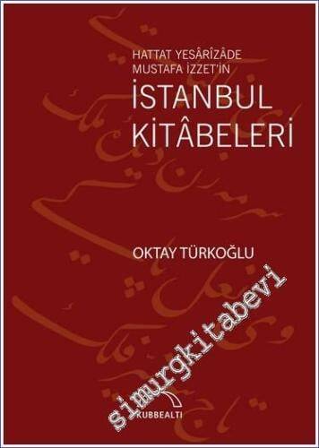 Hattat Yesarizade Mustafa'nin İstanbul Kitabeleri