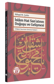 The Birth and Development of Islamic Calligraphy