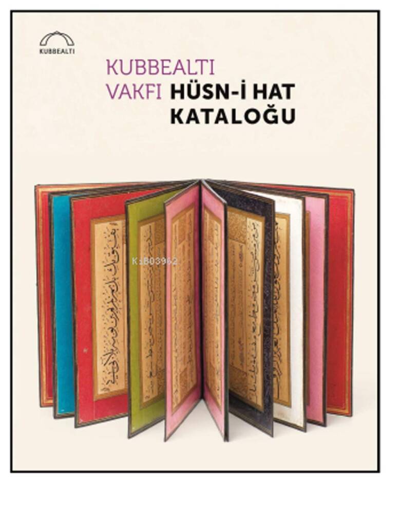 Kubbealtı Foundation Calligraphy Catalogue