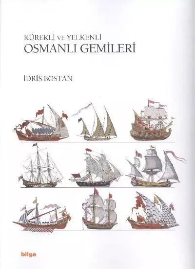 Kürekli ve Yelkenli Osmanlı Gemileri
