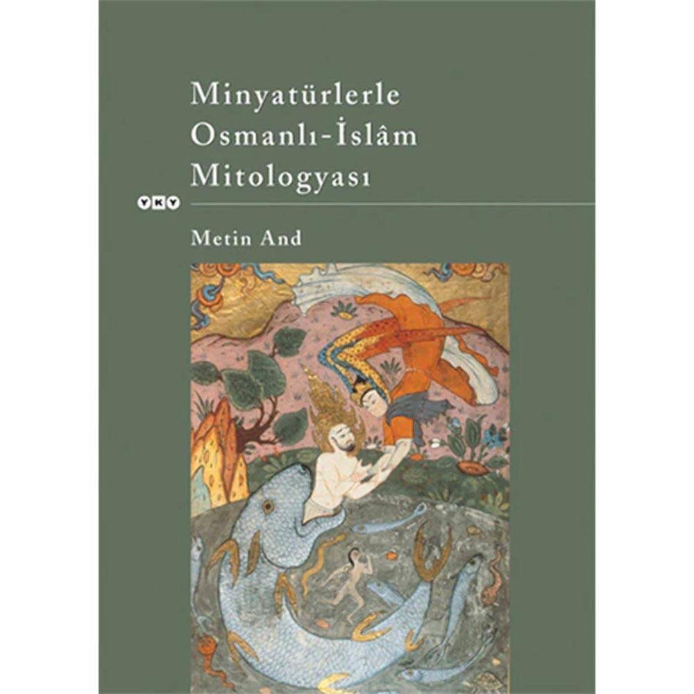 Minyatürlerle Osmanlı -İslam Mitologyası