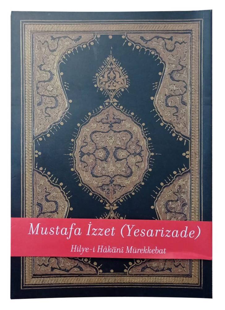 Mustafa Izzet (Yesarizade) Hilye-i Hakani Mürekkebat