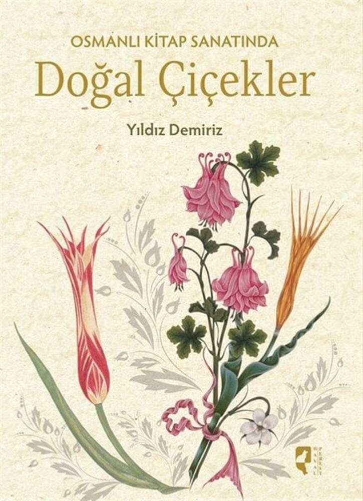 Natural Flowers in Ottoman Book Art - Yıldız Demiriz