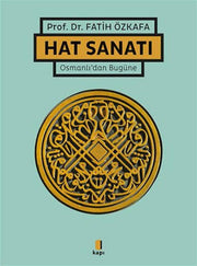 Osmanlı'dan Bugüne Hat Sanatı Prof.Dr Fatih ÖZKAFA