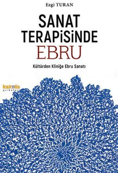 Sanat Terapisinde Ebru; Kültürden Kliniğe Ebru Sanatı