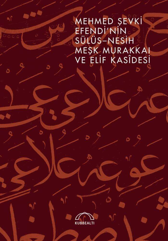 Şevki Efendinin Sülüs ve Nesih Meşk Murakkaı ve Elif Kasidesi