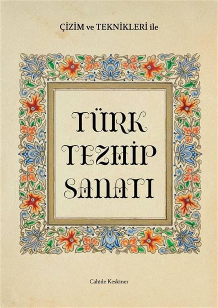 Turkish Illumination Art - Cahide KESKİNER (Illumination Book)